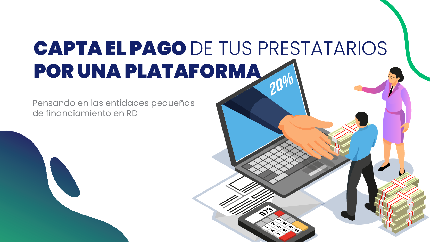 ¿Puedo captar el pago de mis prestatarios por una plataforma independiente?
